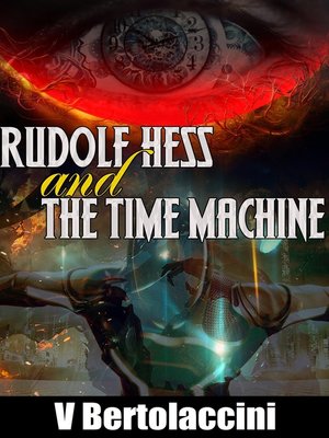 cover image of Rudolf Hess and the Time Machine (Latest Edition)